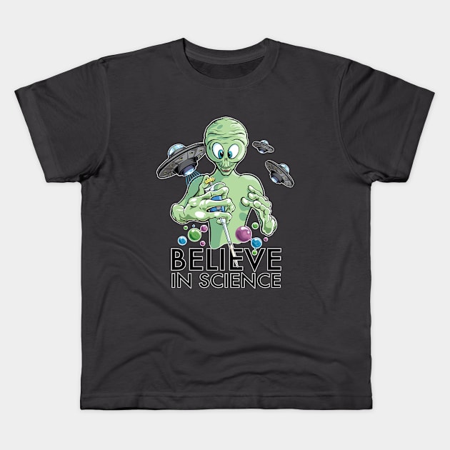 Believe in Science - Alien Scientist with Pipette Cartoon and DNA molecules Kids T-Shirt by SuburbanCowboy